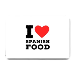 I Love Spanish Food Small Doormat by ilovewhateva