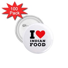 I Love Indian Food 1 75  Buttons (100 Pack)  by ilovewhateva