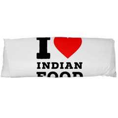 I Love Indian Food Body Pillow Case (dakimakura) by ilovewhateva