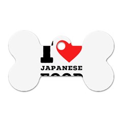 I love Japanese food Dog Tag Bone (Two Sides)