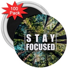 Stay Focused Focus Success Inspiration Motivational 3  Magnets (100 Pack) by Bangk1t