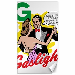 G Is For Gaslight Funny Dance1-01 Canvas 40  X 72 