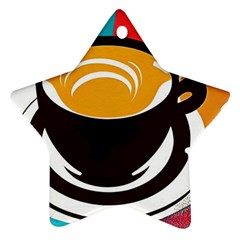 Coffee Tea Cappuccino Ornament (star) by uniart180623