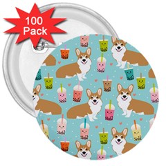 Welsh Corgis Dog Boba Tea Bubble Tea Cute Kawaii 3  Buttons (100 Pack)  by Grandong