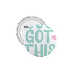 You Got This T- Shirt You Got This A Cute Motivation Qoute To Keep You Going T- Shirt Yoga Reflexion Pose T- Shirtyoga Reflexion Pose T- Shirt 1 75  Buttons