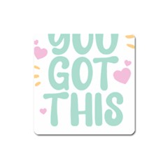 You Got This T- Shirt You Got This A Cute Motivation Qoute To Keep You Going T- Shirt Yoga Reflexion Pose T- Shirtyoga Reflexion Pose T- Shirt Square Magnet