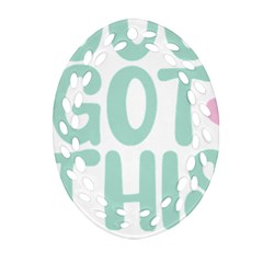 You Got This T- Shirt You Got This A Cute Motivation Qoute To Keep You Going T- Shirt Yoga Reflexion Pose T- Shirtyoga Reflexion Pose T- Shirt Oval Filigree Ornament (two Sides) by hizuto