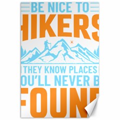 Be Nice To Hikers T- Shirt Be Nice To Hikers T- Shirt Yoga Reflexion Pose T- Shirtyoga Reflexion Pose T- Shirt Canvas 20  X 30  by hizuto
