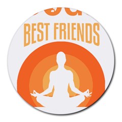 Best Friend T- Shirt Cool Dog Pet Saying T- Shirt Yoga Reflexion Pose T- Shirtyoga Reflexion Pose T- Shirt Round Mousepad by hizuto