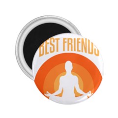 Best Friend T- Shirt Cool Dog Pet Saying T- Shirt Yoga Reflexion Pose T- Shirtyoga Reflexion Pose T- Shirt 2.25  Magnets