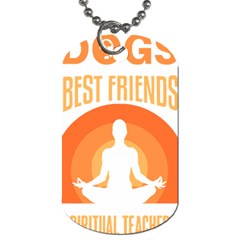 Best Friend T- Shirt Cool Dog Pet Saying T- Shirt Yoga Reflexion Pose T- Shirtyoga Reflexion Pose T- Shirt Dog Tag (One Side)