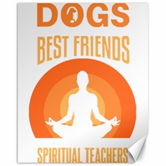 Best Friend T- Shirt Cool Dog Pet Saying T- Shirt Yoga Reflexion Pose T- Shirtyoga Reflexion Pose T- Shirt Canvas 16  x 20 