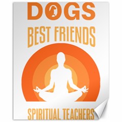 Best Friend T- Shirt Cool Dog Pet Saying T- Shirt Yoga Reflexion Pose T- Shirtyoga Reflexion Pose T- Shirt Canvas 11  x 14 