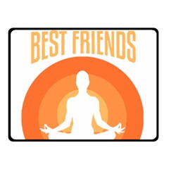 Best Friend T- Shirt Cool Dog Pet Saying T- Shirt Yoga Reflexion Pose T- Shirtyoga Reflexion Pose T- Shirt Two Sides Fleece Blanket (Small)