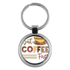 But Coffee First T- Shirt But Coffee  First T- Shirt Yoga Reflexion Pose T- Shirtyoga Reflexion Pose T- Shirt Key Chain (round) by hizuto