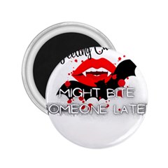 Vampire T- Shirt Feeling Cute Might Bite Someone Later T- Shirt 2.25  Magnets