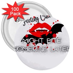 Vampire T- Shirt Feeling Cute Might Bite Someone Later T- Shirt 3  Buttons (100 pack) 