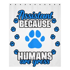 Veterinary Medicine T- Shirt Funny Veterinary Assistant Because Humans Are Gross Vet Med T- Shirt Shower Curtain 60  X 72  (medium)  by ZUXUMI