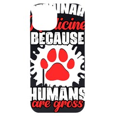 Veterinary Medicine T- Shirt Funny Veterinary Medicine Because Humans Are Gross Vet Med T- Shirt Iphone 14 Black Uv Print Case