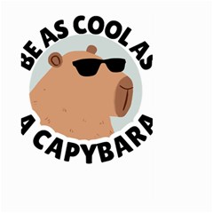 Capybara T- Shirt Be As Cool As A Capybara- A Cute Funny Capybara Wearing Sunglasses T- Shirt Yoga Reflexion Pose T- Shirtyoga Reflexion Pose T- Shirt Large Garden Flag (two Sides)