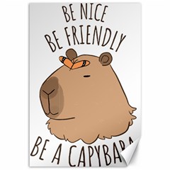 Capybara T- Shirt Be Nice Be Friendly Be A Capybara T- Shirt Yoga Reflexion Pose T- Shirtyoga Reflexion Pose T- Shirt Canvas 12  X 18 