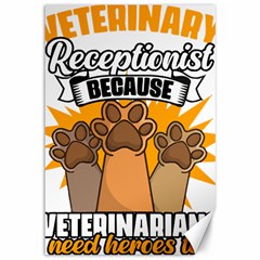 Veterinary Medicine T- Shirt Veterinary Receptionist Funny Veterinarian Hero Vet Med Life T- Shirt Canvas 12  X 18 