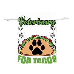 Veterinary Medicine T- Shirt Will Give Veterinary Advice For Tacos Funny Vet Med Worker T- Shirt Lightweight Drawstring Pouch (l) by ZUXUMI