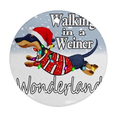 Weiner T- Shirt Walking In A Weiner Wonderland T- Shirt (1) Weiner T- Shirt Walking In A Weiner Wonderland T- Shirt Ornament (Round)