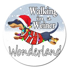 Weiner T- Shirt Walking In A Weiner Wonderland T- Shirt (1) Weiner T- Shirt Walking In A Weiner Wonderland T- Shirt Magnet 5  (Round)