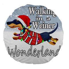 Weiner T- Shirt Walking In A Weiner Wonderland T- Shirt (1) Weiner T- Shirt Walking In A Weiner Wonderland T- Shirt Welder T- Shirt Funny Welder T- Shirt Large 18  Premium Round Cushions