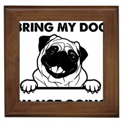 Black Pug Dog If I Cant Bring My Dog I T- Shirt Black Pug Dog If I Can t Bring My Dog I m Not Going Framed Tile