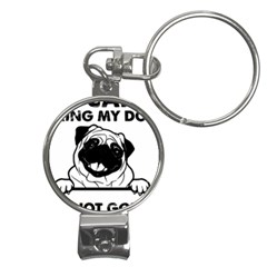 Black Pug Dog If I Cant Bring My Dog I T- Shirt Black Pug Dog If I Can t Bring My Dog I m Not Going Nail Clippers Key Chain