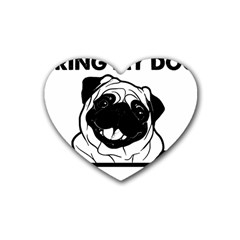 Black Pug Dog If I Cant Bring My Dog I T- Shirt Black Pug Dog If I Can t Bring My Dog I m Not Going Rubber Coaster (Heart)