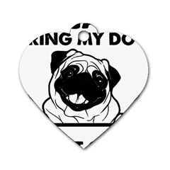 Black Pug Dog If I Cant Bring My Dog I T- Shirt Black Pug Dog If I Can t Bring My Dog I m Not Going Dog Tag Heart (One Side)