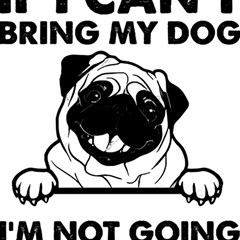 Black Pug Dog If I Cant Bring My Dog I T- Shirt Black Pug Dog If I Can t Bring My Dog I m Not Going Play Mat (Rectangle)