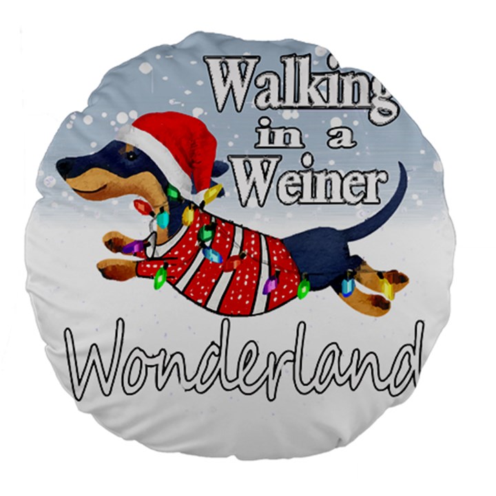 Weiner T- Shirt Walking In A Weiner Wonderland T- Shirt (1) Large 18  Premium Flano Round Cushions