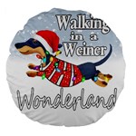 Weiner T- Shirt Walking In A Weiner Wonderland T- Shirt (1) Large 18  Premium Flano Round Cushions Back