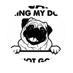 Black Pug Dog If I Cant Bring My Dog I T- Shirt Black Pug Dog If I Can t Bring My Dog I m Not Going Mini Round Pill Box (Pack of 3)