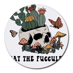 What The Fucculent T- Shirt What The Fucculent T- Shirt Round Mousepad by ZUXUMI