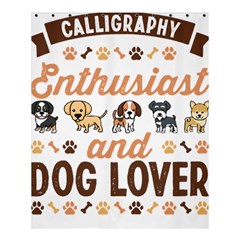 Calligraphy T- Shirt Calligraphy Enthusiast And Dog Lover Gift T- Shirt Shower Curtain 60  X 72  (medium)  by EnriqueJohnson