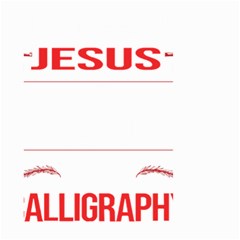 Calligraphy T- Shirt Funny Jesus Calligraphy Calligrapher Handwriting Lettering T- Shirt Small Garden Flag (two Sides)