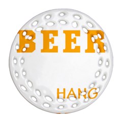 Boxer T- Shirt I Just Want To Drink Beer And Hang With My Boxer Dog T- Shirt Ornament (round Filigree) by JamesGoode