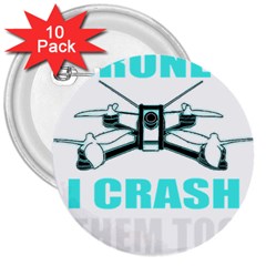 Drone Racing Gift T- Shirt Distressed F P V Race Drone Racing Drone Racer Pattern Quote T- Shirt (3) 3  Buttons (10 Pack)  by ZUXUMI