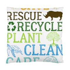 Earth Day T- Shirt Save Bees Rescue Animals Recycle Plastic Earth Day T- Shirt Standard Cushion Case (one Side) by ZUXUMI