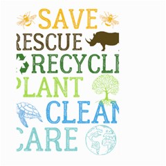 Earth Day T- Shirt Save Bees Rescue Animals Recycle Plastic Earth Day T- Shirt Large Garden Flag (two Sides) by ZUXUMI