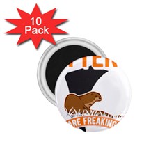 Otter T-shirtbecause Otters Are Freaking Awesome Sea   Otter T-shirt 1 75  Magnets (10 Pack) 