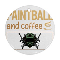 Paintball T-shirtif It Involves Coffee Paintball T-shirt Round Ornament (two Sides) by EnriqueJohnson