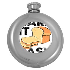 Bread Baking T- Shirt Funny Bread Baking Baker Bake It Easy T- Shirt Round Hip Flask (5 Oz) by JamesGoode