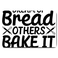 Bread Baking T- Shirt Funny Bread Baking Baker Bake It Happen T- Shirt Large Doormat by JamesGoode