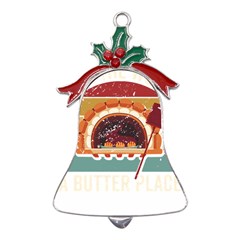 Bread Baking T- Shirt Funny Bread Baking Baker Bake The World A Butter Place T- Shirt (1) Metal Holly Leaf Bell Ornament by JamesGoode